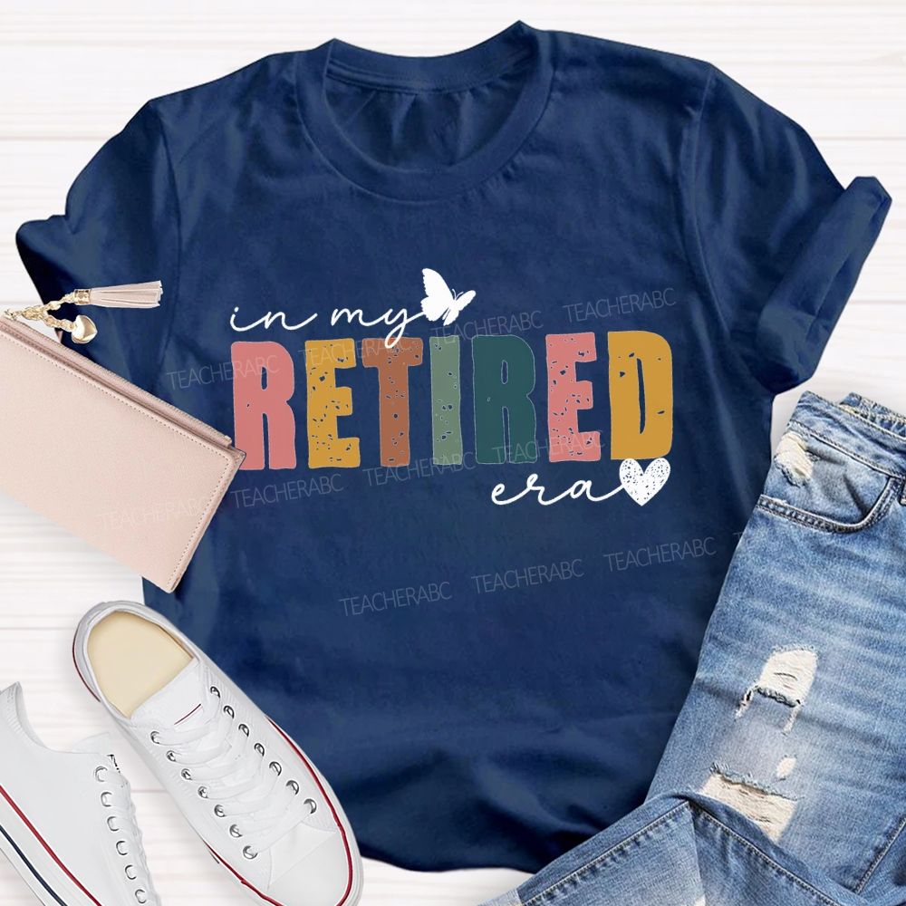 In My Retirement Era Color Font And Hearts Teacher T-shirt