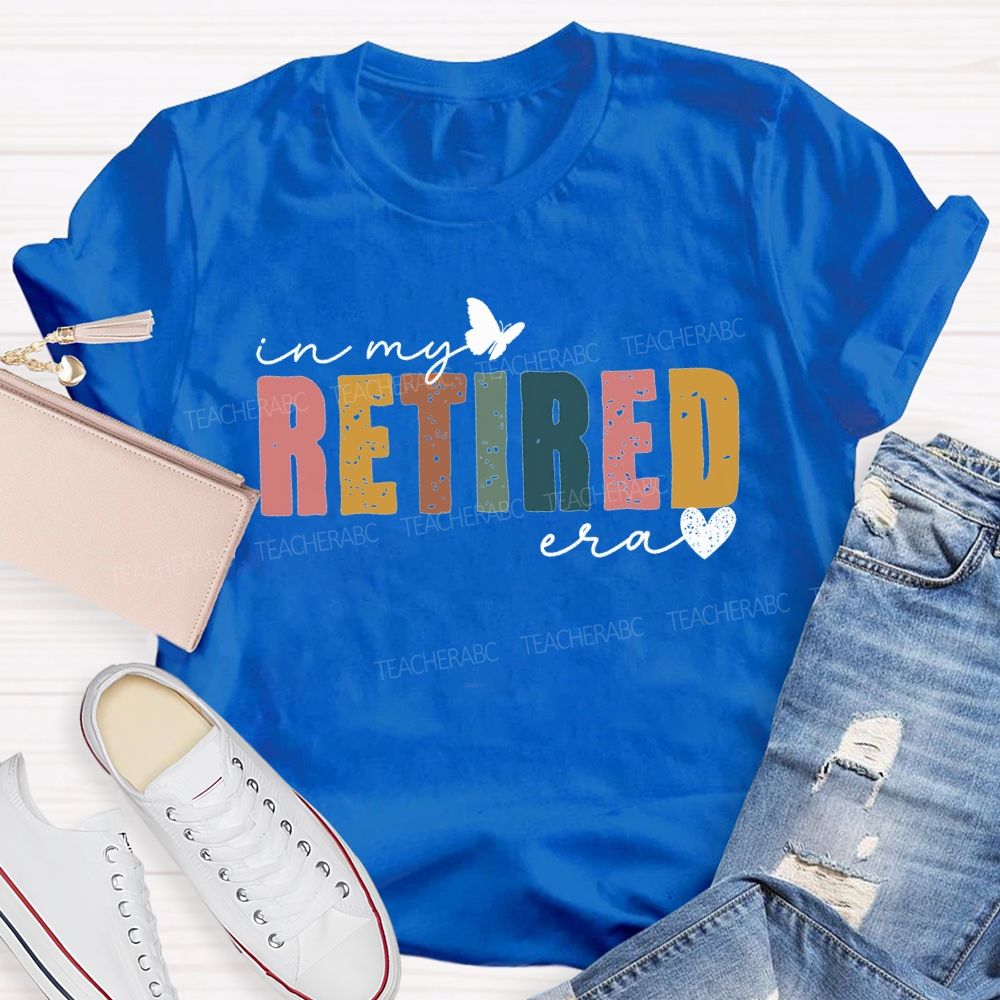 In My Retirement Era Color Font And Hearts Teacher T-shirt