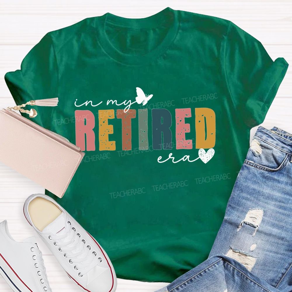 In My Retirement Era Color Font And Hearts Teacher T-shirt