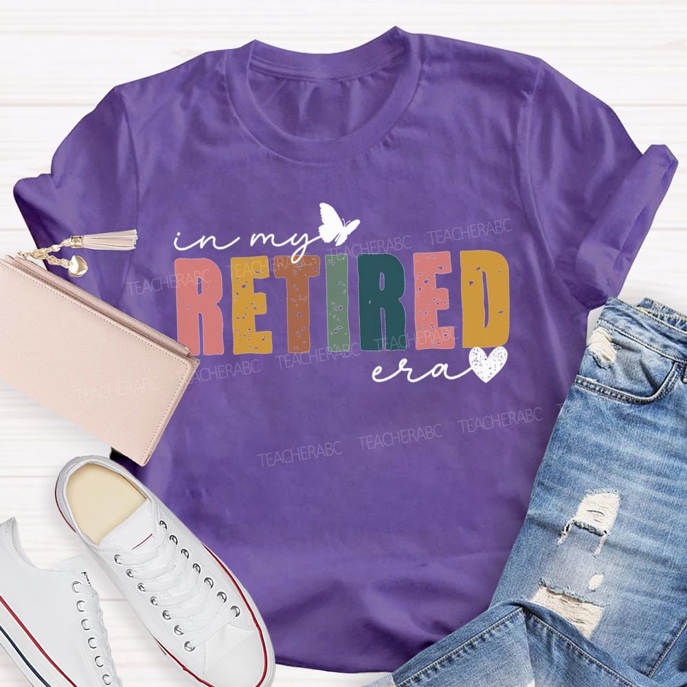 In My Retirement Era Color Font And Hearts Teacher T-shirt