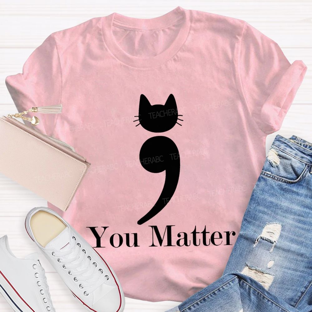 Cats Sorted You Better Mental Health Awareness T-shirt