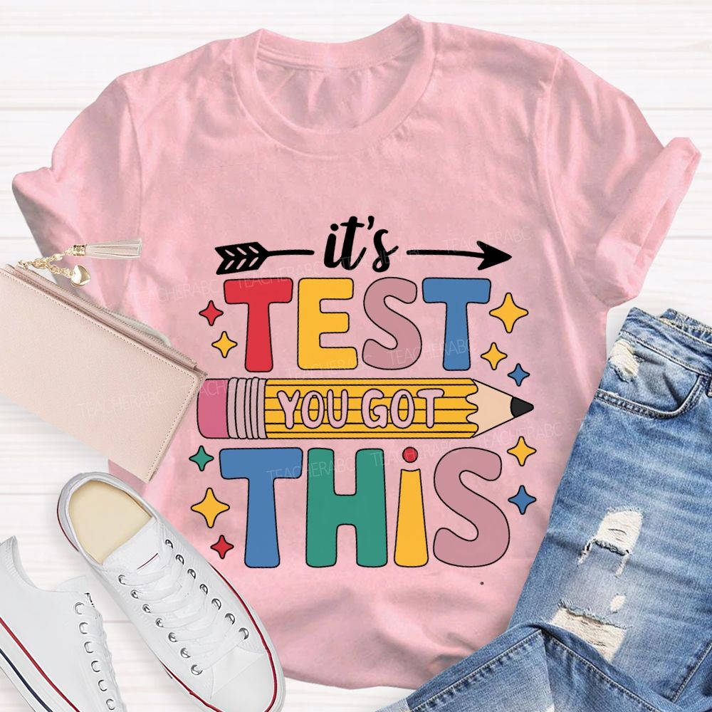 It'S Test You Got This Colored Fonts T-shirt