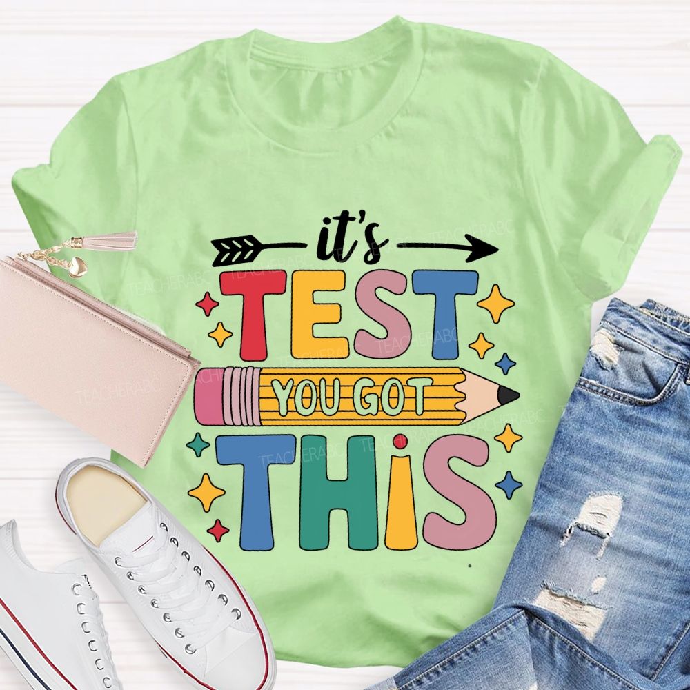 It'S Test You Got This Colored Fonts T-shirt