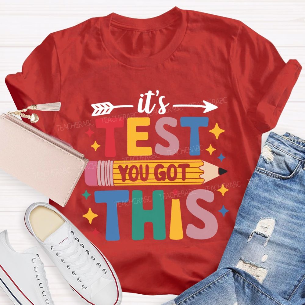 It'S Test You Got This Colored Fonts T-shirt