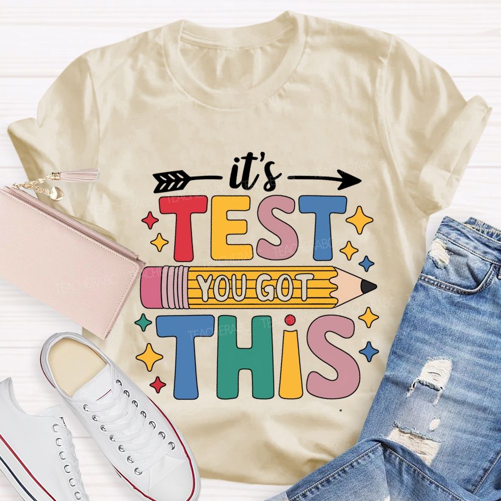 It'S Test You Got This Colored Fonts T-shirt