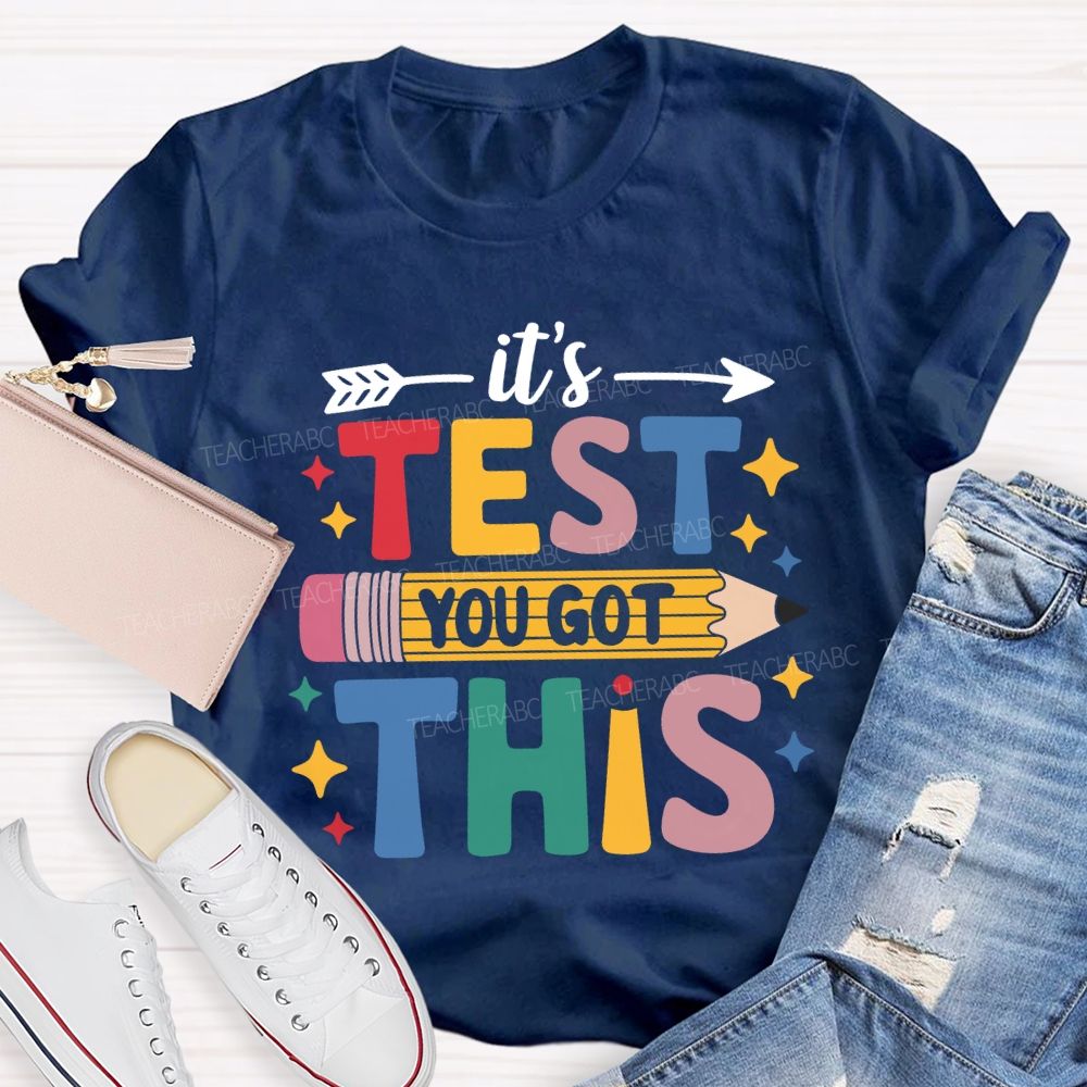 It'S Test You Got This Colored Fonts T-shirt