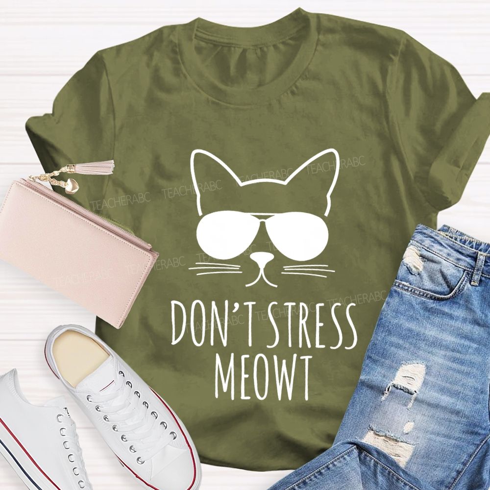 Don'T Stress Meowt Test Day Teacher T-shirt