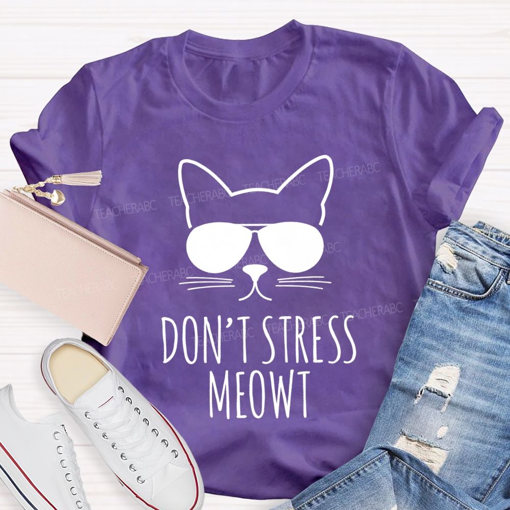 Don'T Stress Meowt Test Day Teacher T-shirt