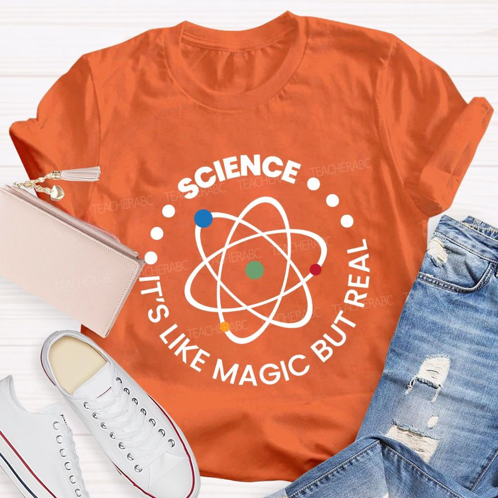 Science It'S Like Magic But Real Teacher T-shirt