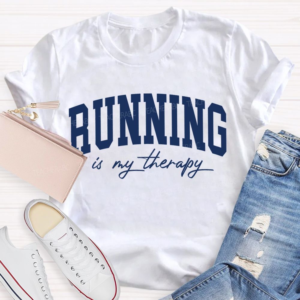 Running Is My Therapy Pe Teacher T-shirt