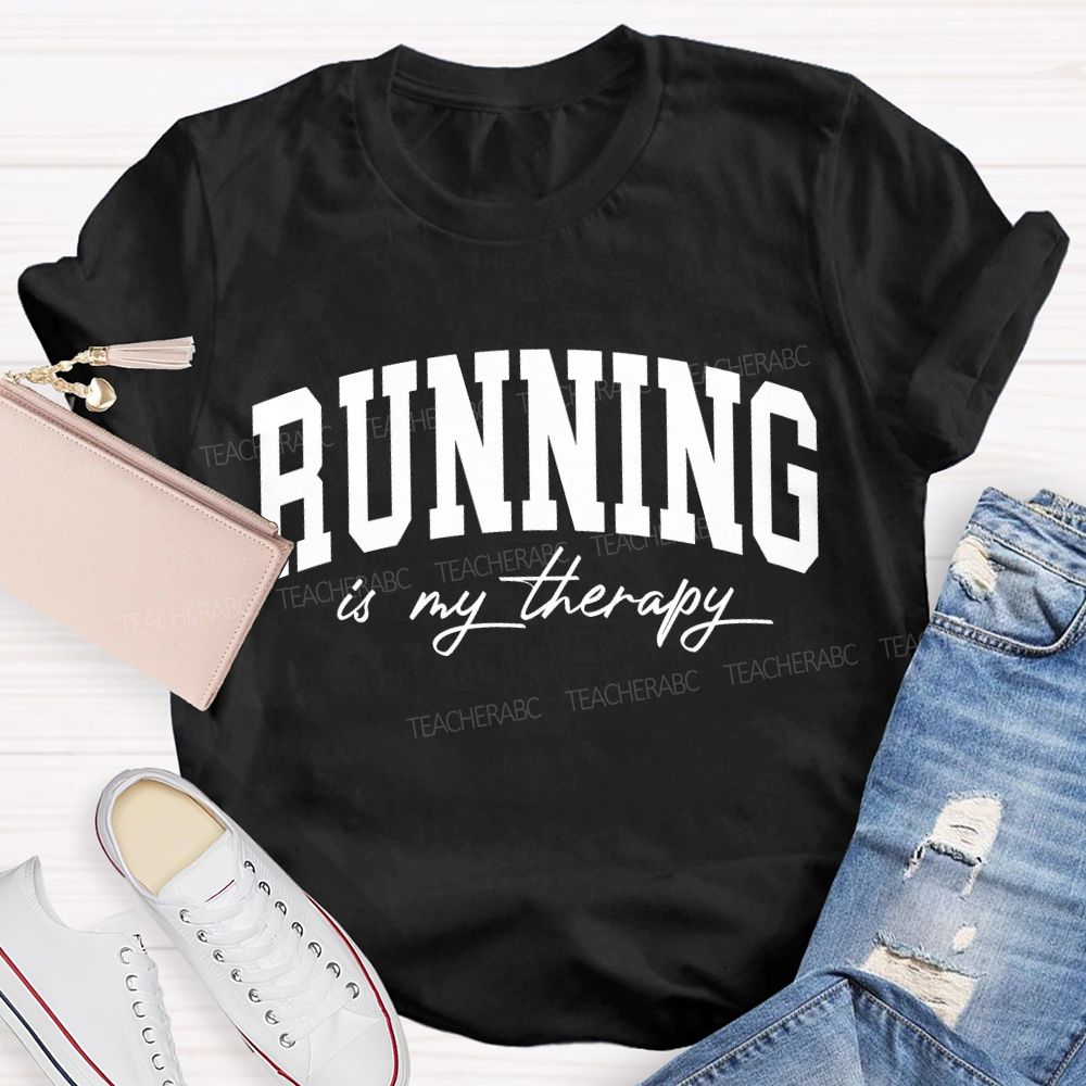 Running Is My Therapy Pe Teacher T-shirt