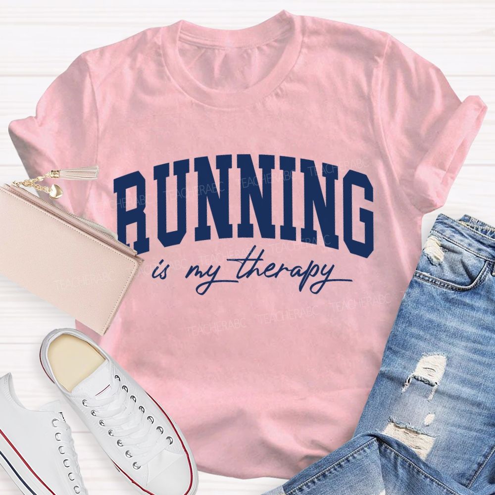 Running Is My Therapy Pe Teacher T-shirt