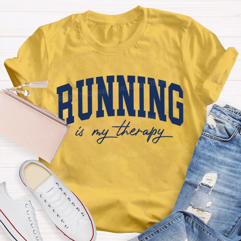 Running Is My Therapy Pe Teacher T-shirt