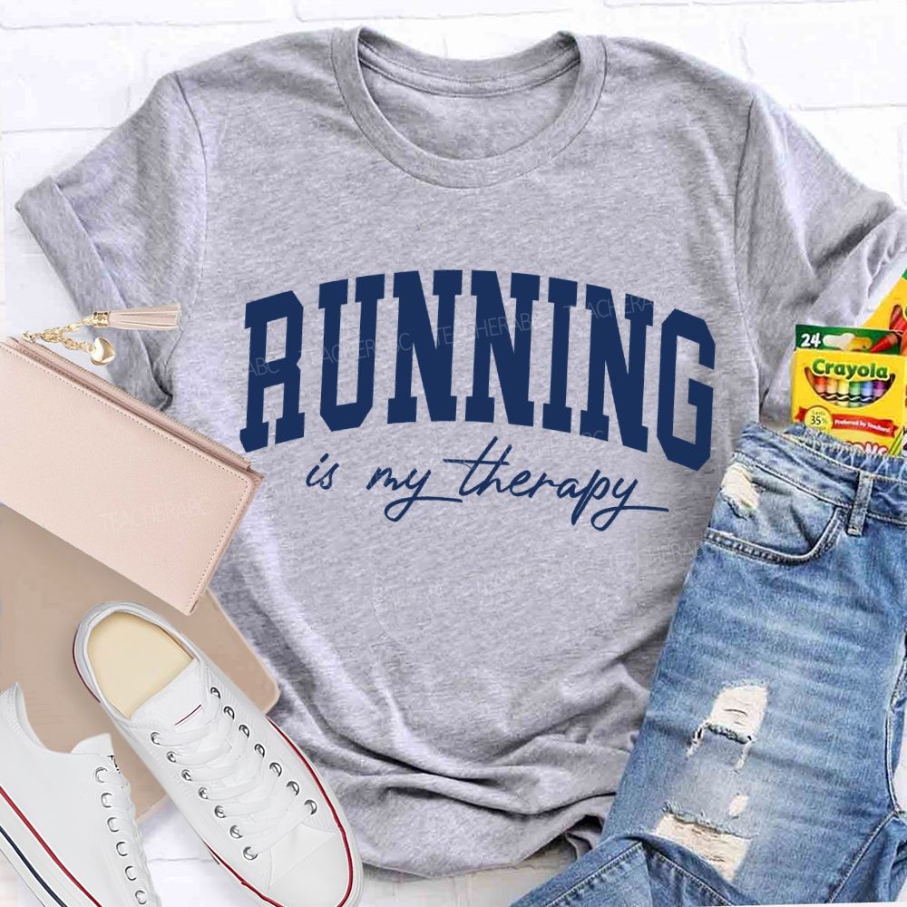 Running Is My Therapy Pe Teacher T-shirt