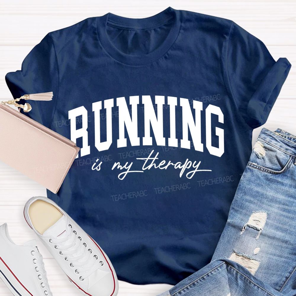 Running Is My Therapy Pe Teacher T-shirt