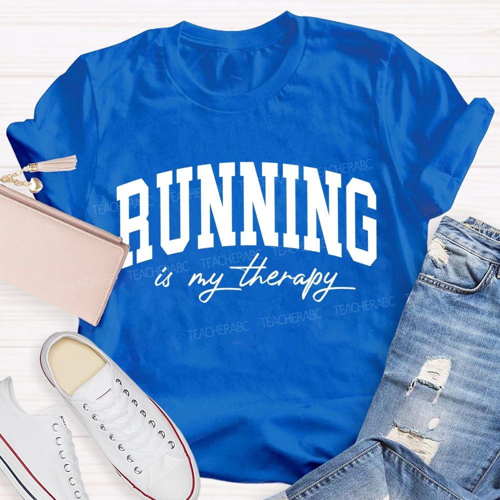 Running Is My Therapy Pe Teacher T-shirt