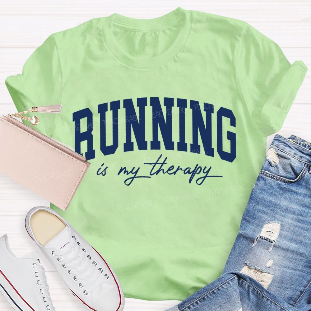 Running Is My Therapy Pe Teacher T-shirt