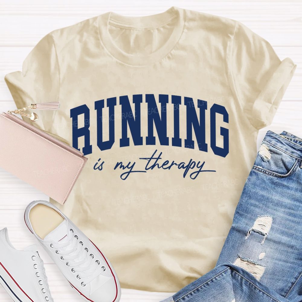 Running Is My Therapy Pe Teacher T-shirt