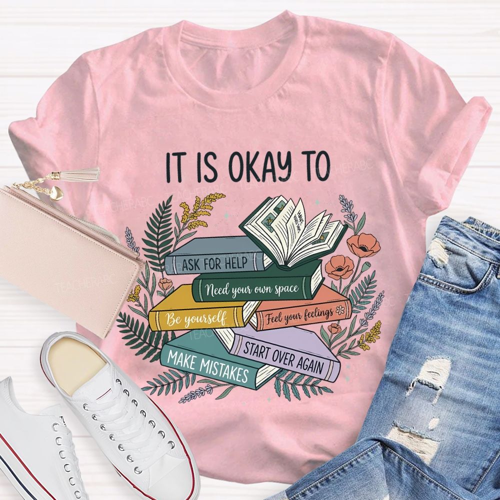 It Is Ok To Ask For Help Make Mistakes Teacher T-shirt