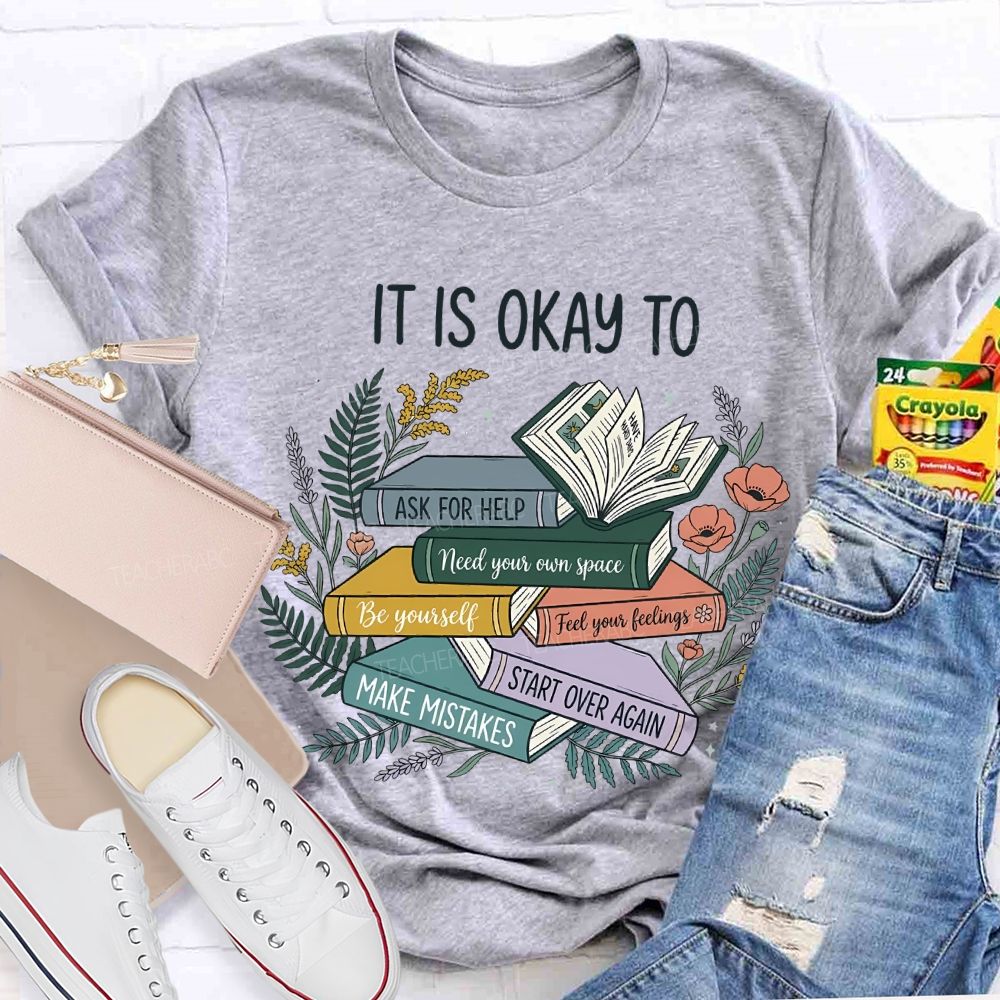 It Is Ok To Ask For Help Make Mistakes Teacher T-shirt