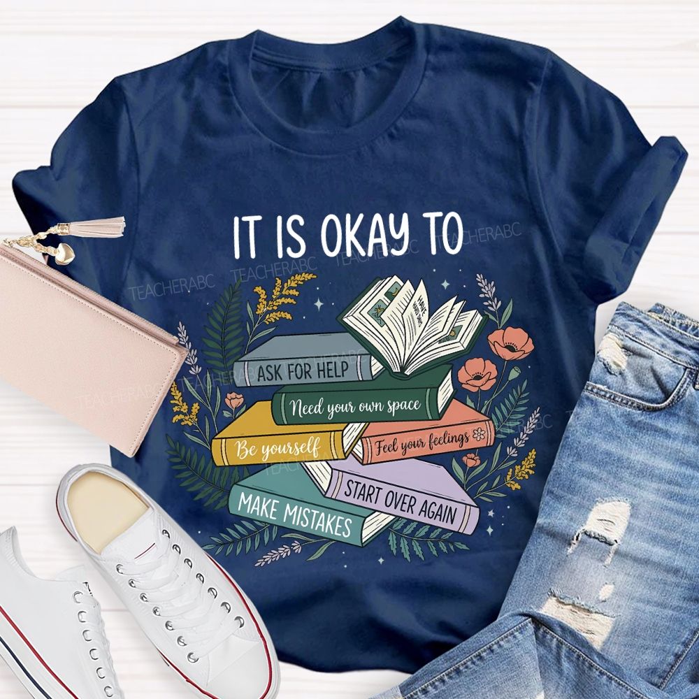 It Is Ok To Ask For Help Make Mistakes Teacher T-shirt