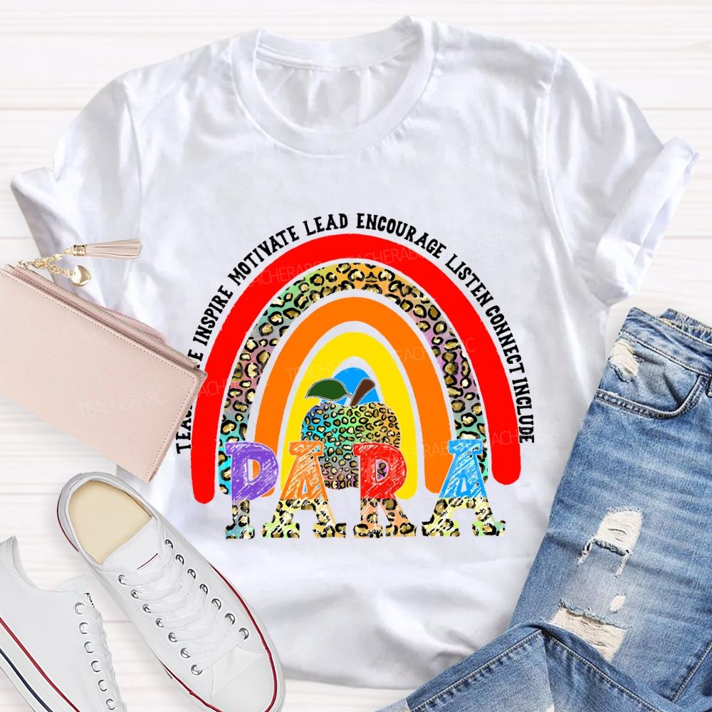 Teach Love Inspire Motivate Lead Encourage Listen Connect Include Para T-shirt