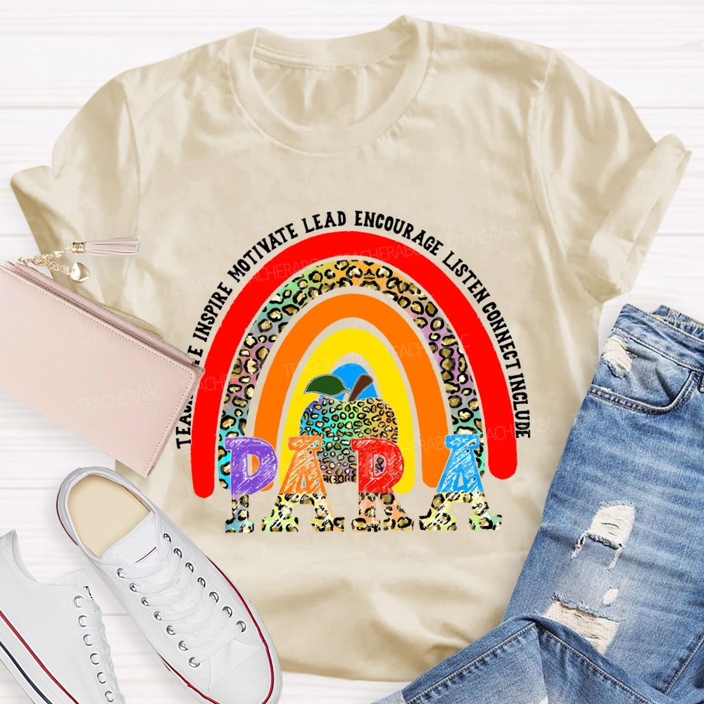 Teach Love Inspire Motivate Lead Encourage Listen Connect Include Para T-shirt