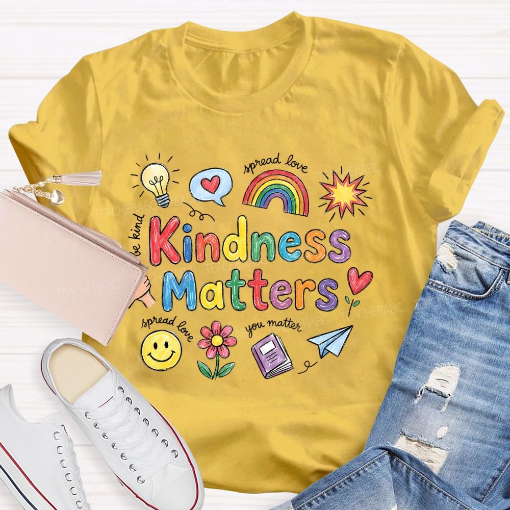 Kindness Matters Spread Love Teacher T-shirt
