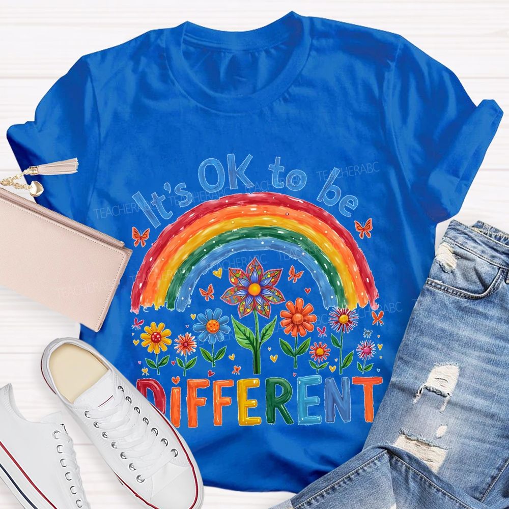 It's Ok To Be Different Rainbow Letters Teacher T-shirt