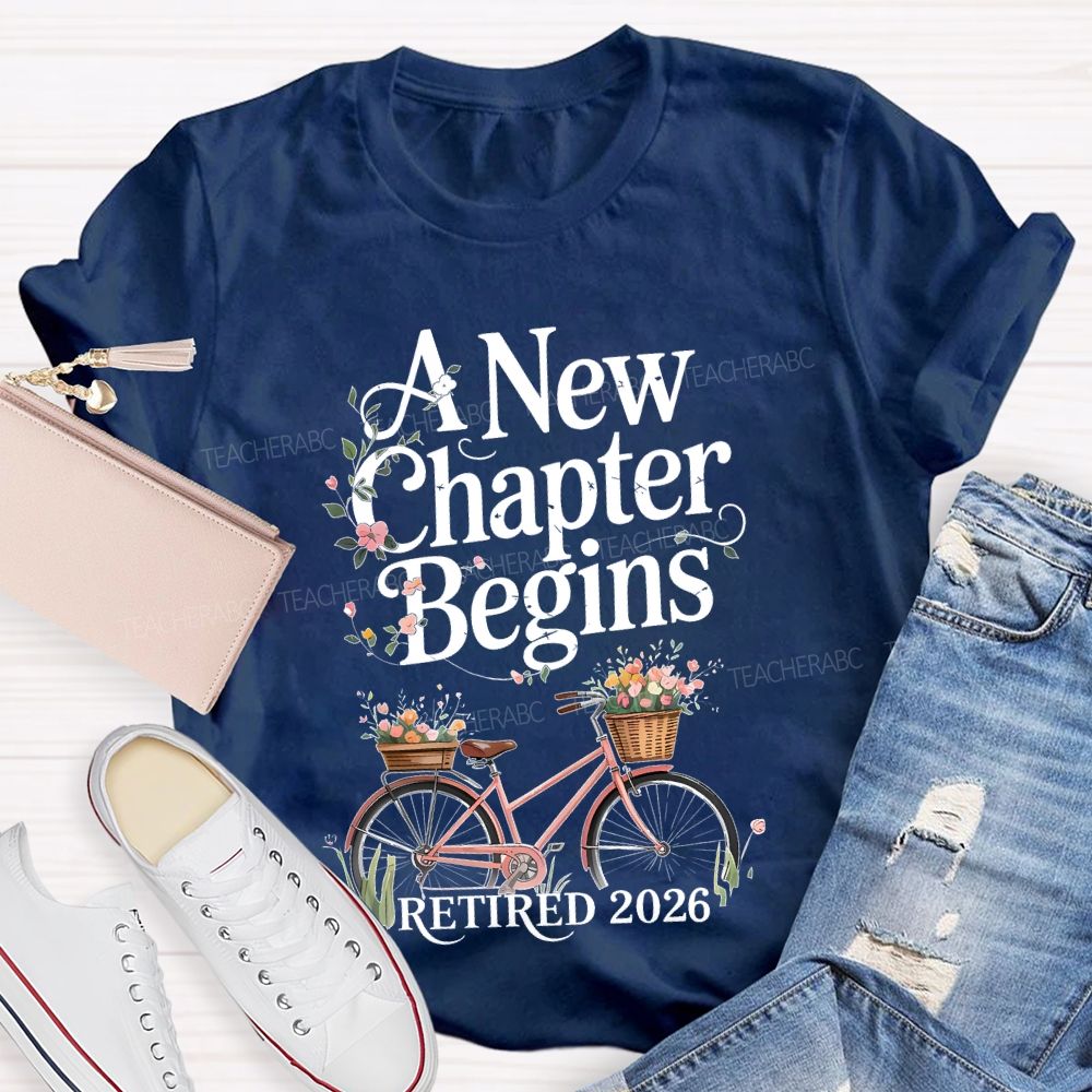 A New Chapter Begins Retired 2026 Bicycle Teacher T-shirt