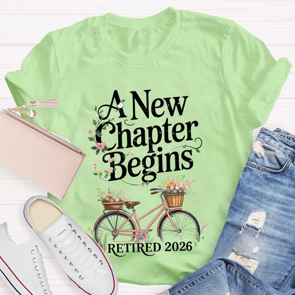 A New Chapter Begins Retired 2026 Bicycle Teacher T-shirt