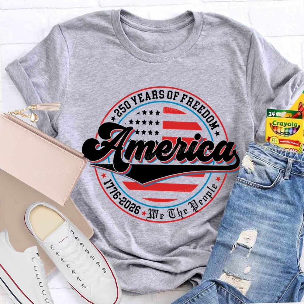 250 Years Of Freedom America T-shirt