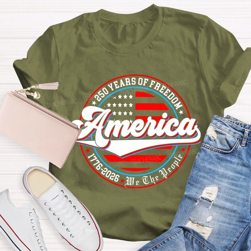250 Years Of Freedom America T-shirt