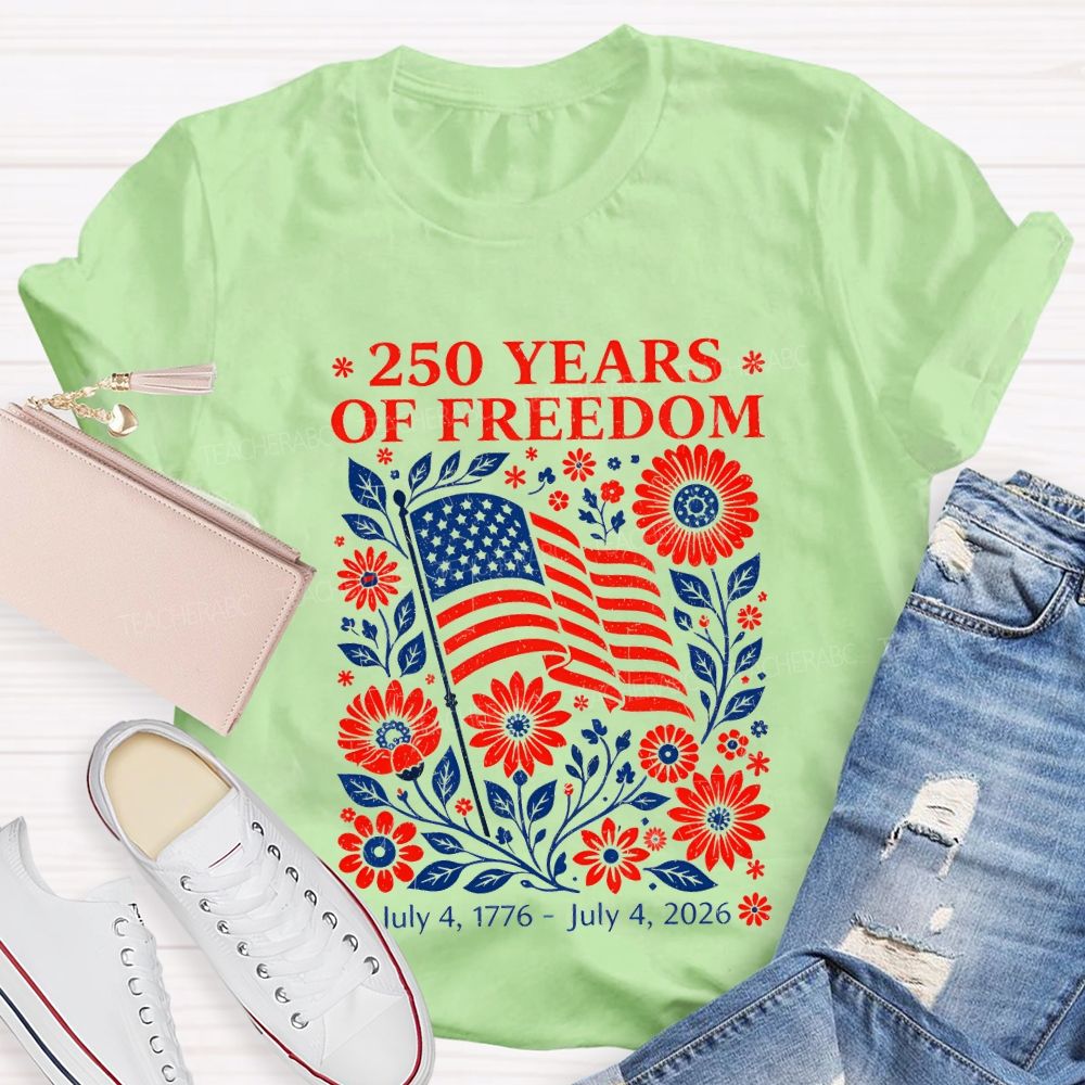 250 Years Of Freedom Teacher T-shirt
