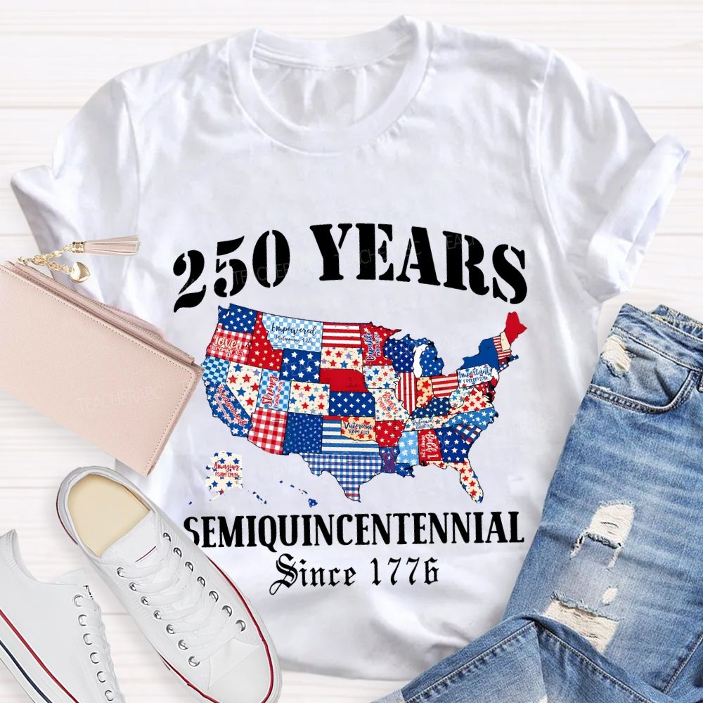 250 Years Semiquincentennial Since 1776 Teacher T-shirt