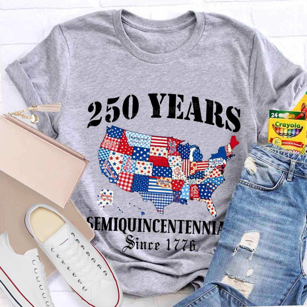 250 Years Semiquincentennial Since 1776 Teacher T-shirt