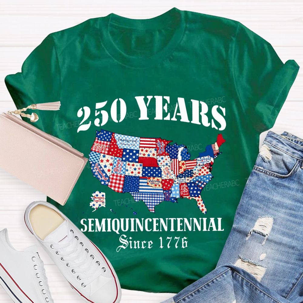 250 Years Semiquincentennial Since 1776 Teacher T-shirt