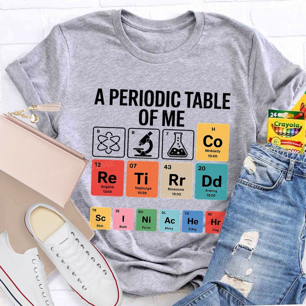A Periodic Table Of Retired Science Teacher T-shirt