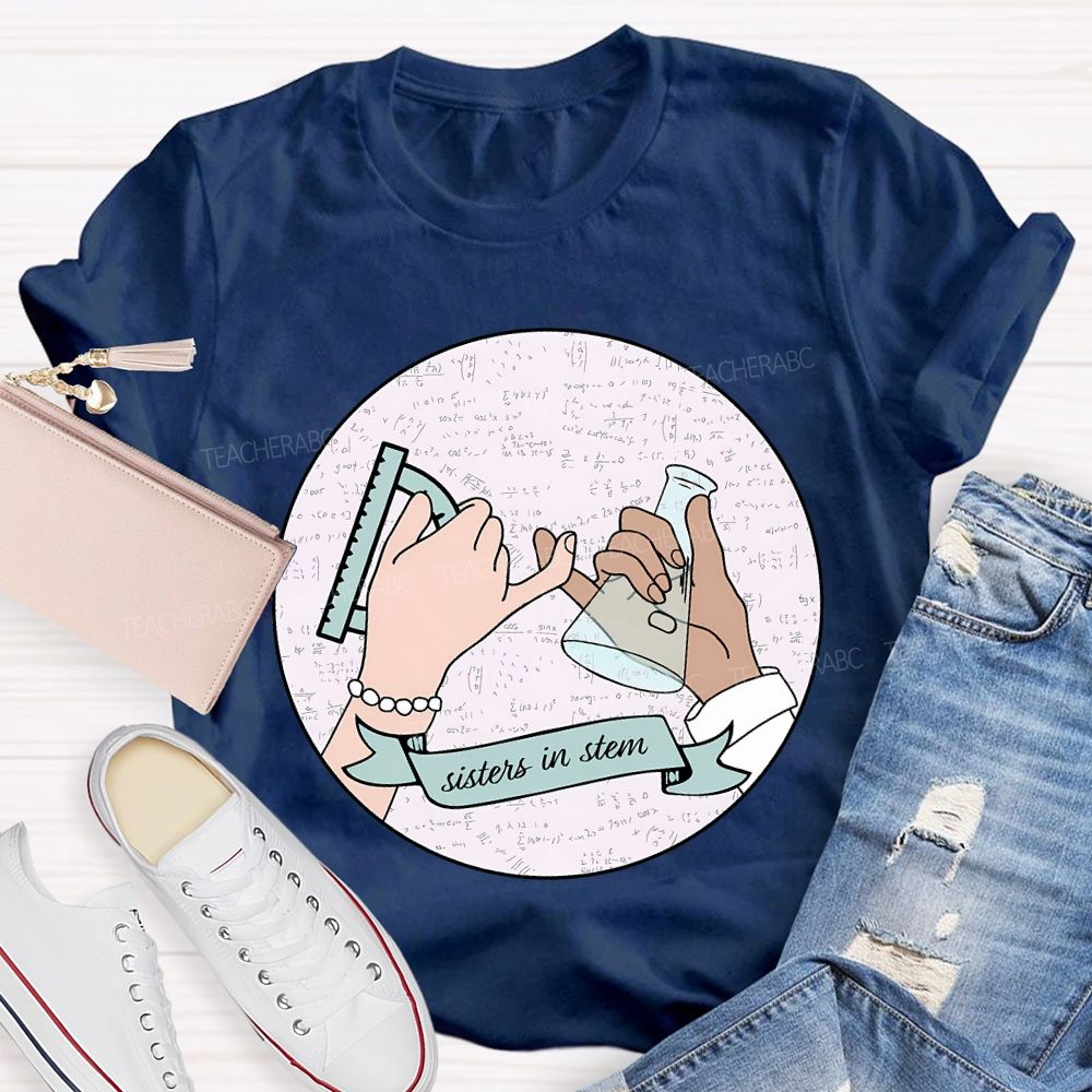 Sisters In Stem Science Math Teacher T-shirt