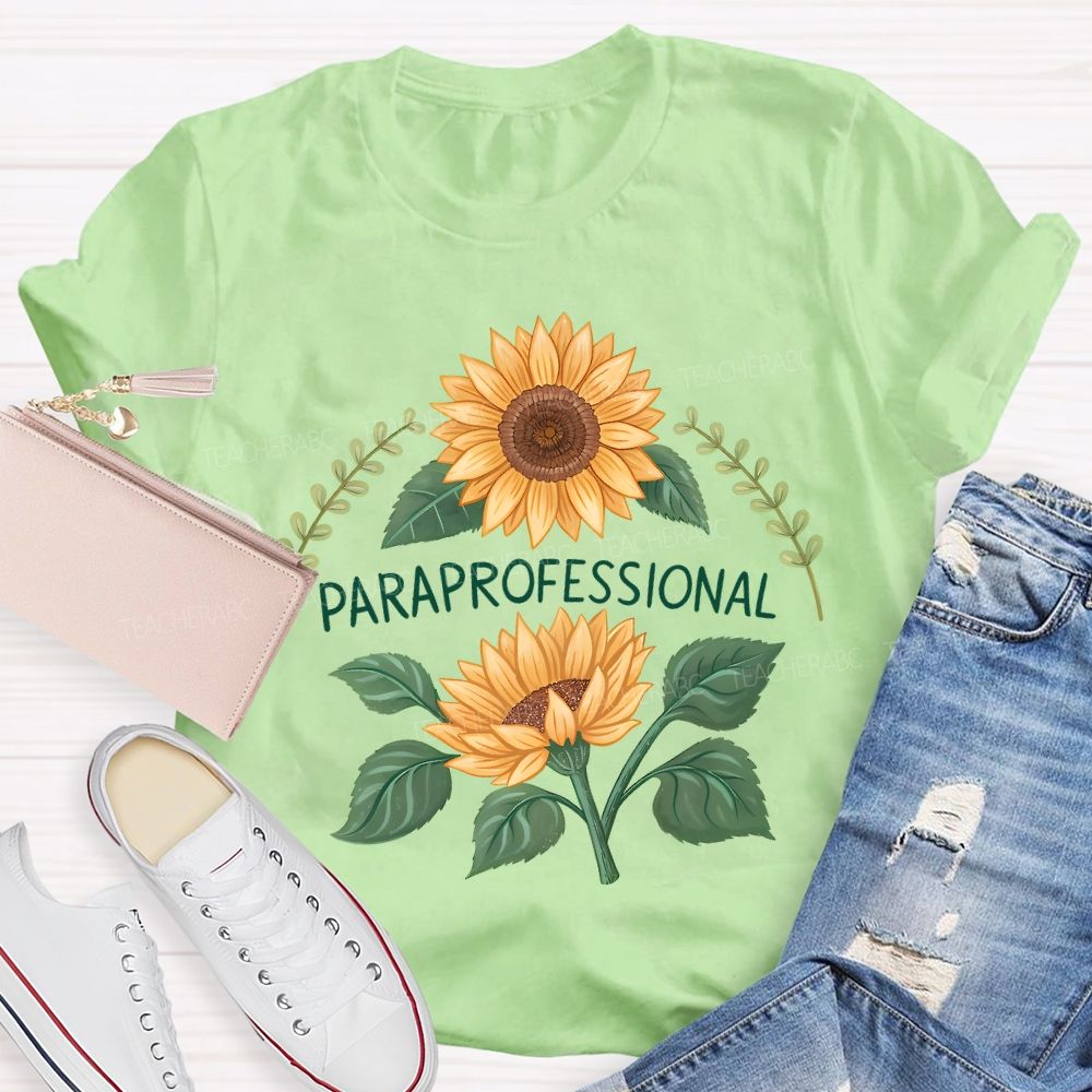 Paraprofessional Bloom Like Sunflowers T-shirt