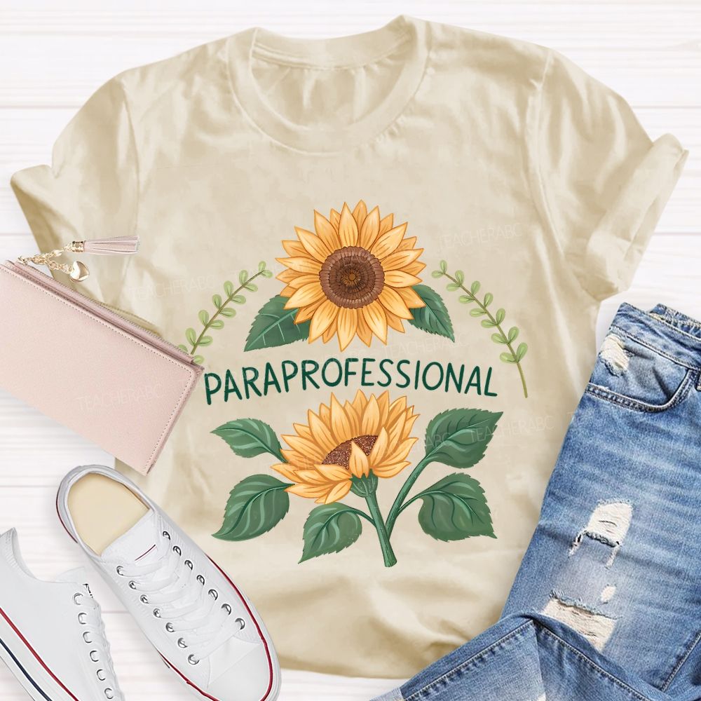Paraprofessional Bloom Like Sunflowers T-shirt