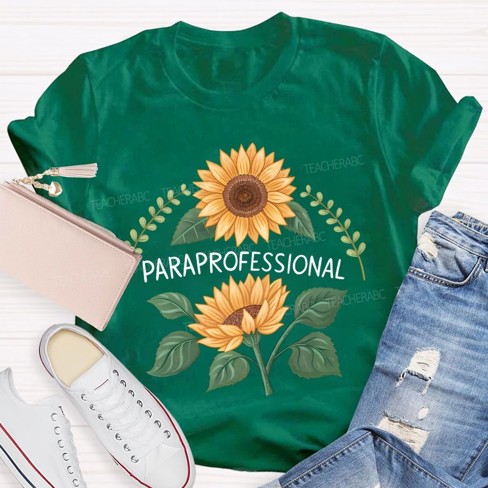 Paraprofessional Bloom Like Sunflowers T-shirt