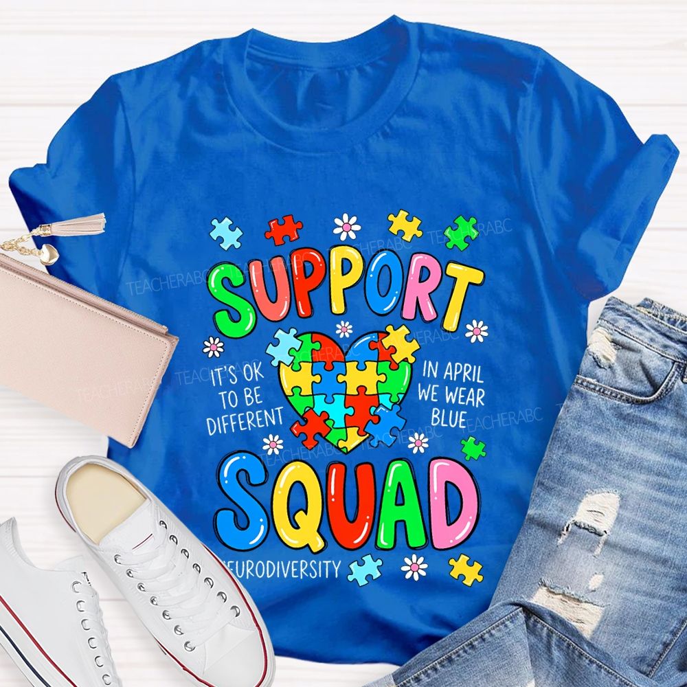 Support Squad It'S Ok To Be Different Teacher T-shirt