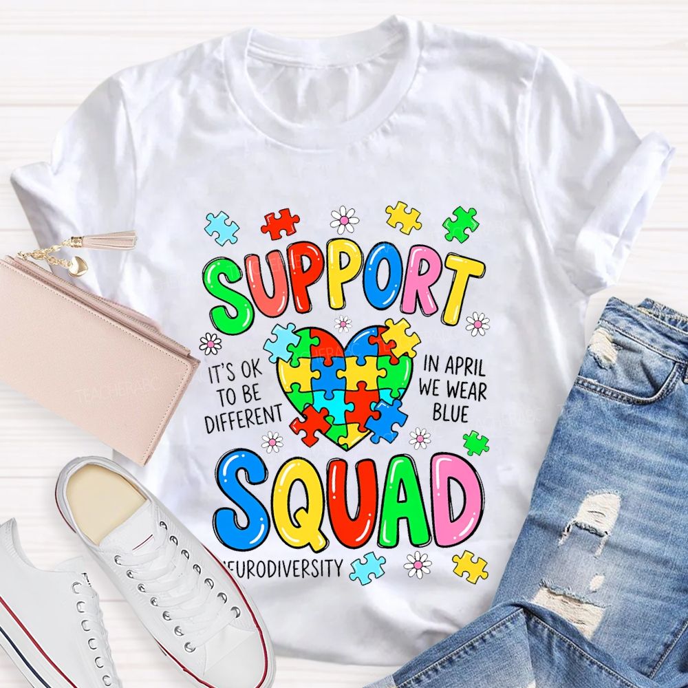 Support Squad It'S Ok To Be Different Teacher T-shirt