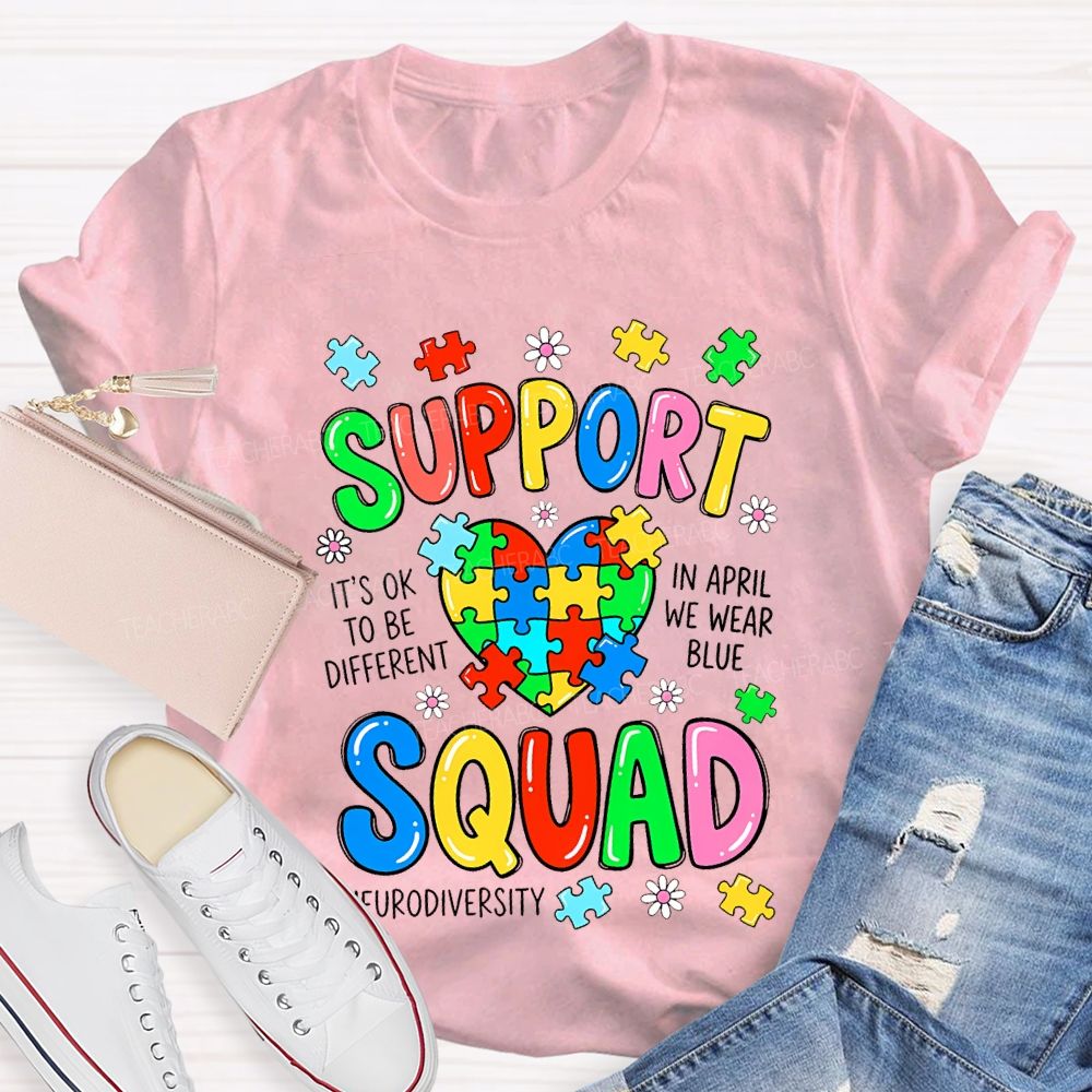 Support Squad It'S Ok To Be Different Teacher T-shirt