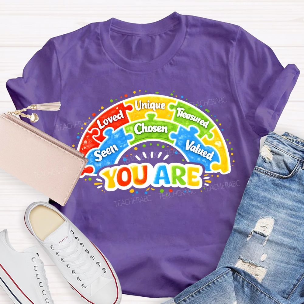 You Are Loved Unique Seen Chosen Valued T-shirt