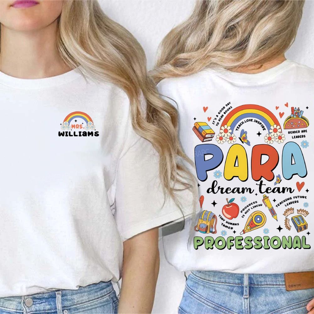 Personalized Name Paraprofessional Dream Team Teaching Future Leaders Double Printed T-shirt