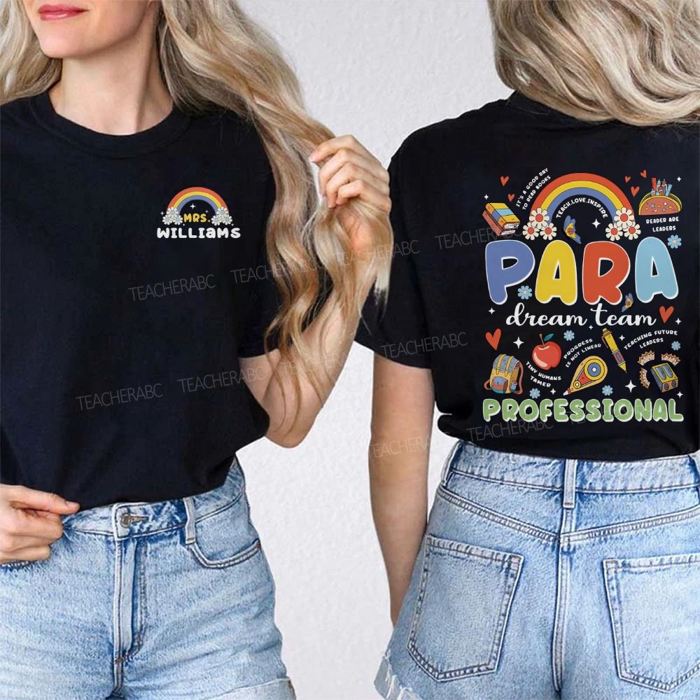 Personalized Name Paraprofessional Dream Team Teaching Future Leaders Double Printed T-shirt