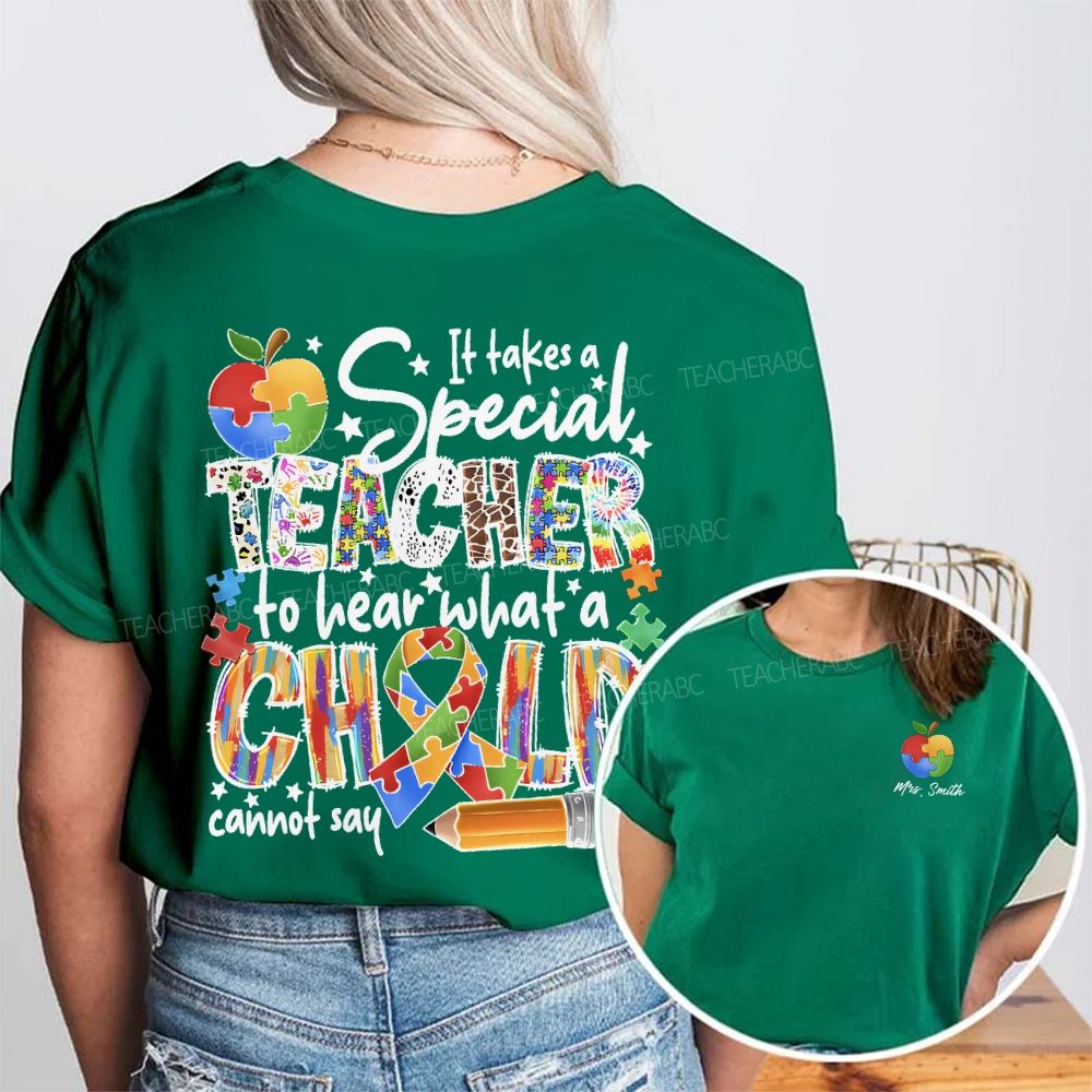 Personalized Name It Takes A Special Teacher To Hear What A Child Cannot Say Double Printed T-shirt