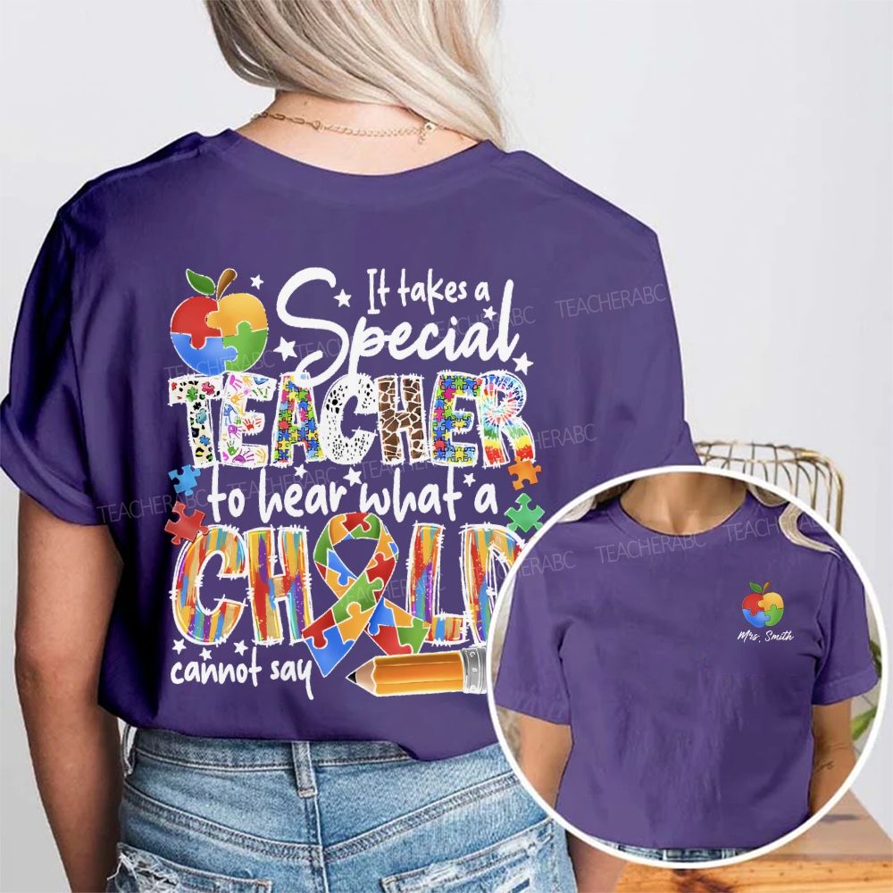 Personalized Name It Takes A Special Teacher To Hear What A Child Cannot Say Double Printed T-shirt
